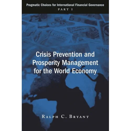 Crisis Prevention and Prosperity Management for the World Economy