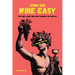 Wine Easy by SOMM DIGI: A Fun, Visual Wine Book for Beginners