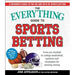 The Everything Guide to Sports Betting: From Pro Football to College Basketball, Systems and Strategies for Winning Money