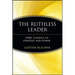 The Ruthless Leader: Three Classics of Strategy and Power