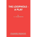 The Loophole - A Play