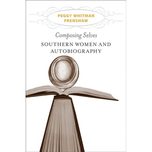 Composing Selves: Southern Women and Autobiography