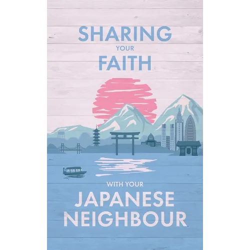 Sharing Your Faith with Your Japanese Neighbour