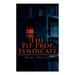 The Pit-Prop Syndicate: A Thrilling Crime Syndicate Saga