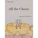 All the Cheese