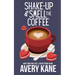 Shake Up & Smell the Coffee