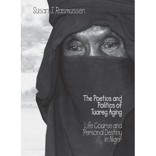 The Poetics and Politics of Tuareg Aging