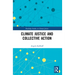 Climate Justice and Collective Action