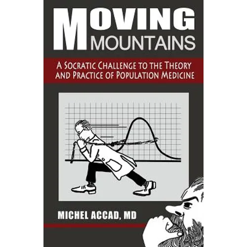 Moving Mountains: A Socratic Challenge to the Theory and Practice of Population Medicine