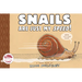 Snails Are Just My Speed!