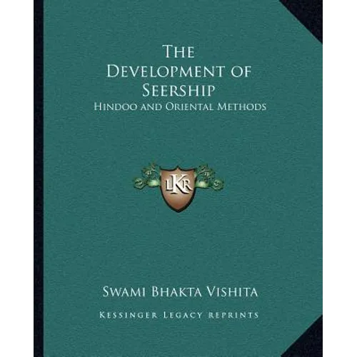 The Development of Seership: Hindoo and Oriental Methods