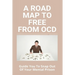 A Road Map To Free From OCD: Guide You To Snap Out Of Your Mental Prison: How To Be Socially Popular