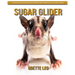 Sugar Glider: A Fun and Educational Book for Kids with Amazing Facts and Pictures
