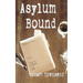 Asylum Bound: The very odd training experience of a psychiatric nurse in the 1970s