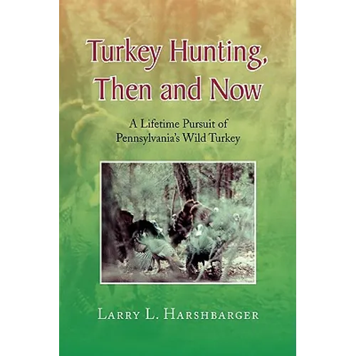 Turkey Hunting, Then and Now