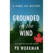 Grounded in the Wind: A quick-read police procedural set in picturesque Canada