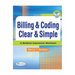 Billing & Coding Clear & Simple: A Medical Insurance Worktext [With CDROM]
