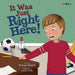 It Was Just Right Here!: Volume 3