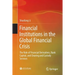 Financial Institutions in the Global Financial Crisis: The Role of Financial Derivatives, Bank Capital, and Clearing and Custody Services