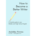 How to Become a Better Writer: A Friendly Guide to Ace Middle and High School English