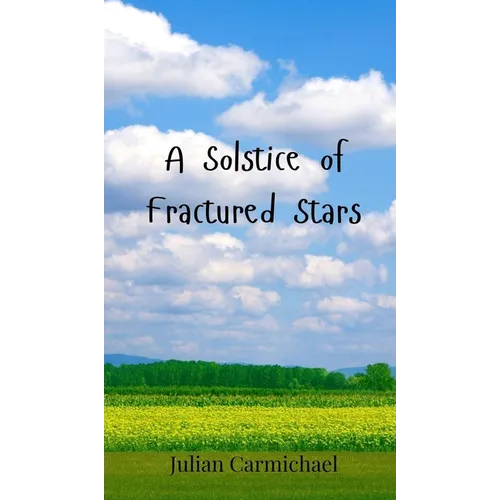 A Solstice of Fractured Stars