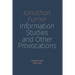 Information Studies and Other Provocations: Selected Talks, 2000-2019