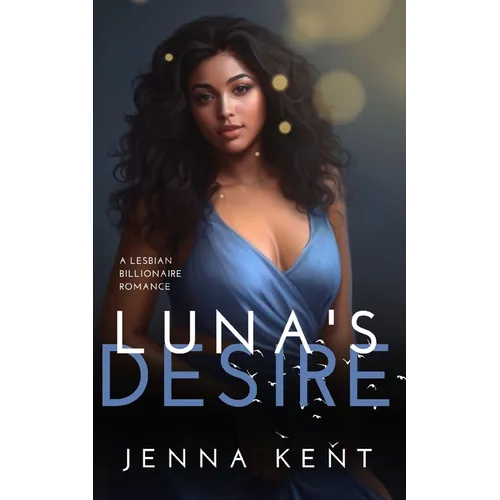 Luna's Desire: A Lesbian Billionaire Romance
