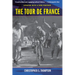 The Tour de France, Updated with a New Preface: A Cultural History