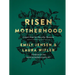 Risen Motherhood: Gospel Hope for Everyday Moments