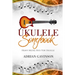 Ukulele Songbook: Heavy Metal Hits for Ukulele