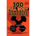 300 Full Body Dumbbell Workouts Book for Men and Women: Big Guide to 150 Dumbbell Exercises & 150 Dumbbell and Bodyweight Exercises with Step-by-Step
