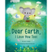 Dear Earth, I Love You Too!