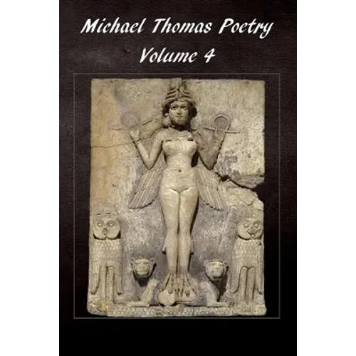 Michael Thomas Poetry: Volume 4