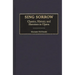 Sing Sorrow: Classics, History, and Heroines in Opera