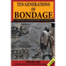 Ten Generations of Bondage: Eleven Generations of Faith