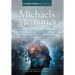 Michael's Memories: A Journey of Hope, Healing, Awareness, and Resilience. Includes "Care partner's guide, practical insights and toolkit for Ageing a