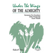 Under the Wings of the Almighty: Sermons for Sundays After Pentecost (Last Third): Cycle a First Lesson Texts