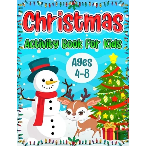 Christmas Activity Book for Kids Ages 4-8: A Fun Holiday Coloring Pages, Word Search Puzzles, Mazes and Sudoku Christmas Activities Book for Boys and