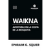 Waikna: Aventuras en la costa de La Mosquitia