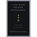 Clean Water, Red Wine, Broken Bread: A Short Invitation to the Christian Faith
