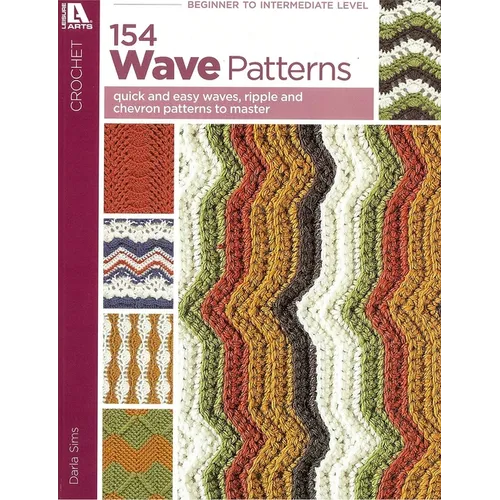 154 Wave Patterns: Quick and Easy Waves, Ripple and Chevron Patterns to Master