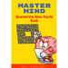 Master Mind: Quarantine Maze Puzzle Book: CHALLENGING ACTIVITY WORKBOOK FOR FAMILY - EASY? DO NOT THINK SO FAMILY FUN!