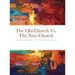 The Old Church Vs. The New Church