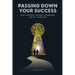 Passing Down Your Success: How to Prepare Your Family and Business for the 1st Transition