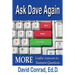 Ask Dave Again: MORE Usable Answers to Business Questions
