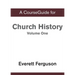 CourseGuide for Church History, Volume One: From Christ to the Pre-Reformation