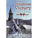 The Christmas Victory: A Gem of a Sermon, All Wrapped Up in a Historical Novel