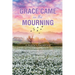 Grace Came in the Mourning: A Widow's Awakening