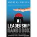AI Leadership Handbook: A Practical Guide to Turning Technology Hype into Business Outcomes