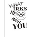 What Irks Me About You - Let It All Out: Overcoming Emotions That Destroy - Expressive Therapies - Overcoming Anger